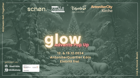 ✨ glow – Advents Pop-Up im AntoniterQuartier Köln ✨