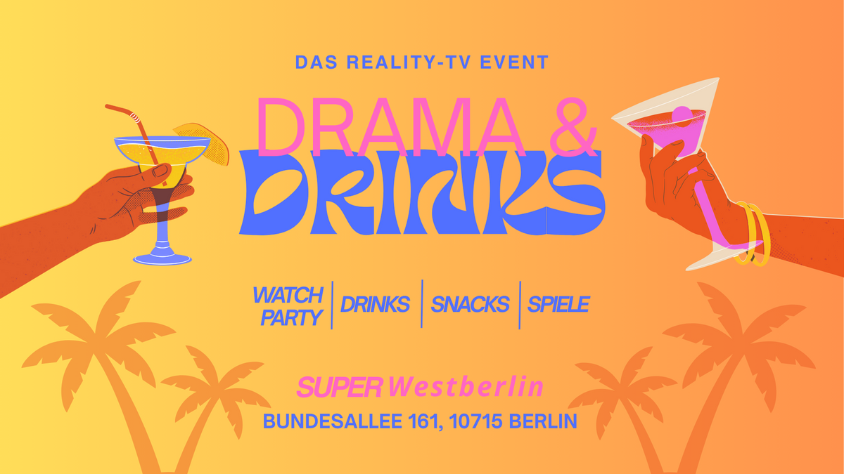 Drama & Drinks – Das Reality-TV Event