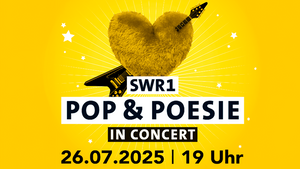 SWR1 - POP & POESIE IN CONCERT