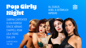 Pop Girly Night • Uebel & Gefährlich • Hamburg