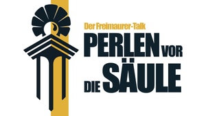 Perlen vor die Säule - Der Freimaurer Talk