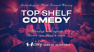 Top Shelf Comedy: Standup in English Saturdays at Mein Freund Harvey