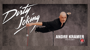 Andre Kramer - "Dirty Joking!"