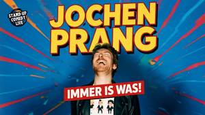 Stand-up Comedy: JOCHEN PRANG | IMMER IS WAS!