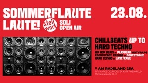Sommerflaute Laute!/ Stellwerk Soli Open Air/ Chillbeat up to Hard Techno