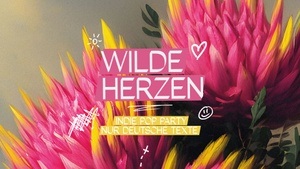Wilde Herzen • Die Indie Pop Party mit deutschen Texten •  Dortmund