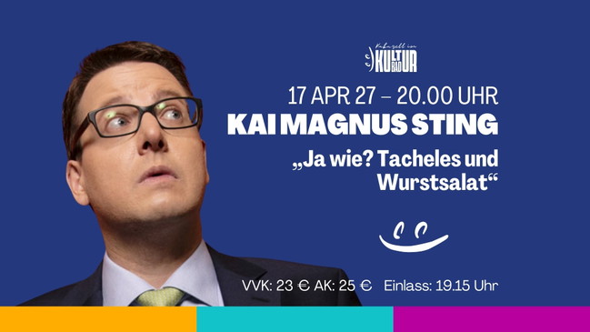 Kai Magnus Sting „Ja wie? Tacheles und Wurstsalat“
