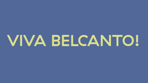 VIVA BELCANTO!