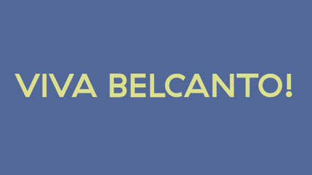 VIVA BELCANTO!