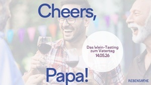 Cheers Papa! Weintasting zum Vatertag