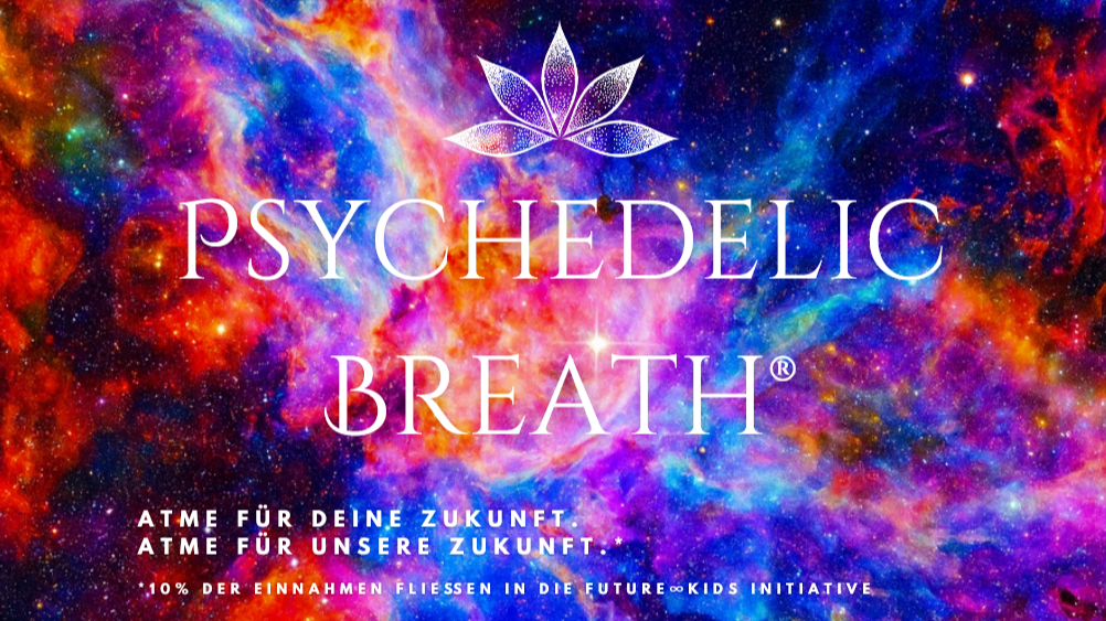 PSYCHEDELIC BREATH® - Unleash your potential!
