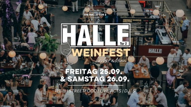 Das HALLE Tor 2 WEINFEST *Herbst Edition* | DIE HALLE Tor 2