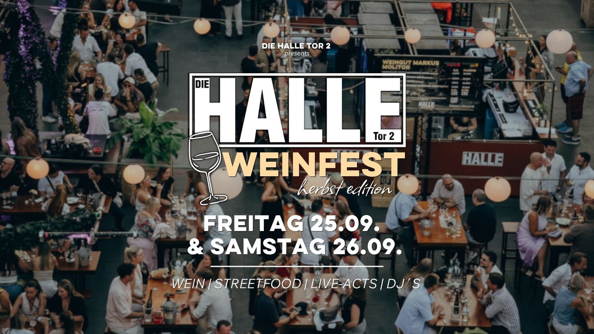 Titelbild der Veranstaltung Das HALLE Tor 2 WEINFEST *Herbst Edition* | DIE HALLE Tor 2