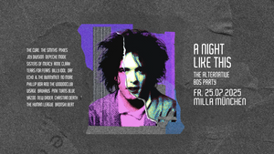 А NIGHT LIKE THIS • The Alternative 80s Party • Milla München