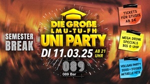 Die große Uniparty - Semester-Break @ 089 Bar