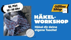 WORKSHOP: Häkel dir deine eigene Tasche!