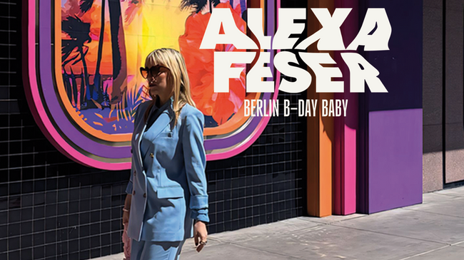 ALEXA FESER - BERLIN B-DAY BABY