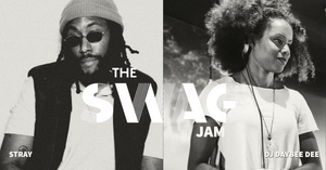 The Swag Jam + Stray + DJ Daybee Dee