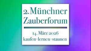 2. Münchner Zauberforum