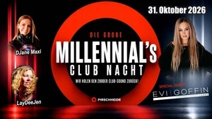 Millennial´s Club Nacht mit Special Guest Evi Goffin Live on Stage