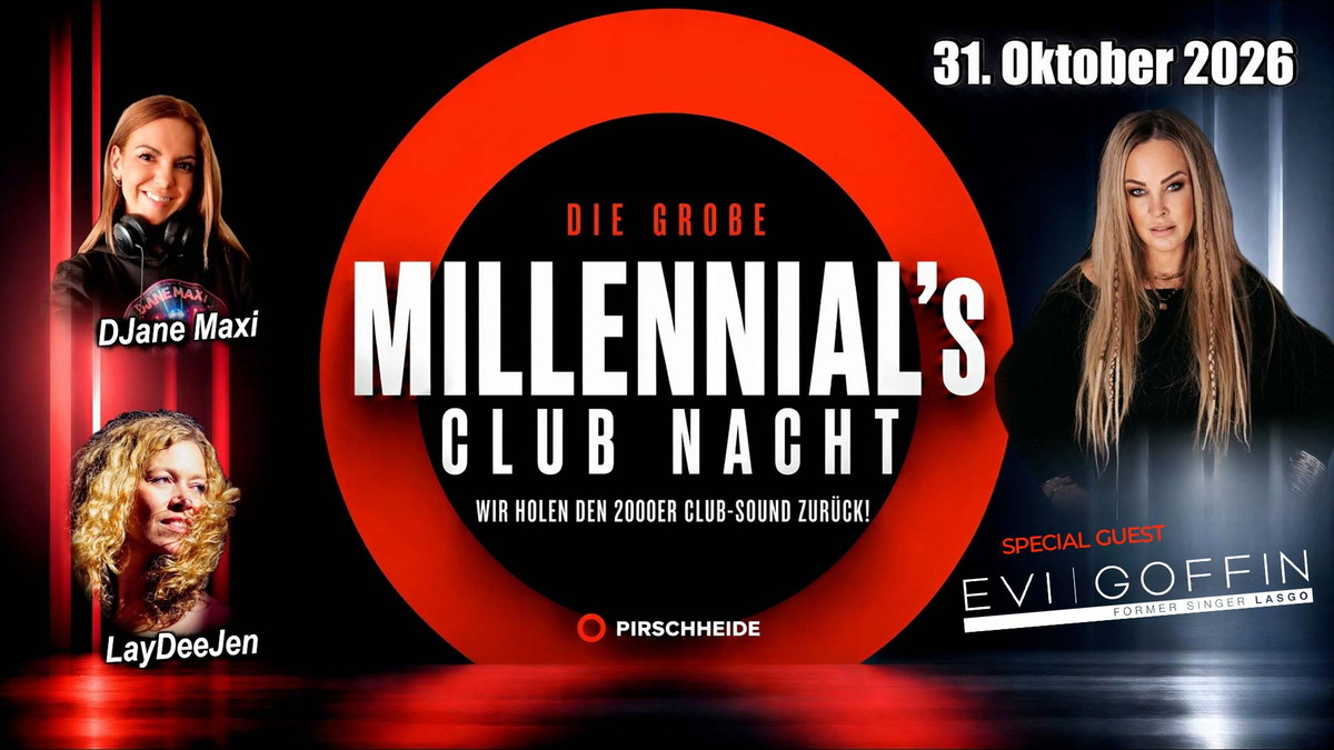 Millennial´s Club Nacht mit Special Guest Evi Goffin Live on Stage