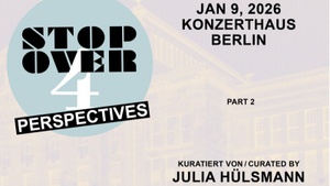 STOP OVER 4 – Perspectives | Part 2