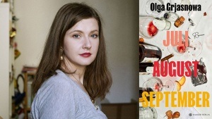 »JULI, AUGUST, SEPTEMBER« LESUNG MIT OLGA GRJASNOWA