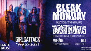 Bleak Monday + Trashtimonials + Nici + Muräne