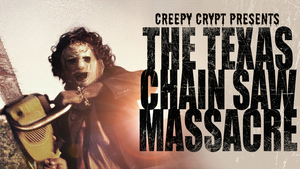 Creepy Crypt: The Texas Chain Saw Massacre (OmU)