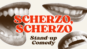 Scherzo, Scherzo – Stand-up Comedy Open-Mic