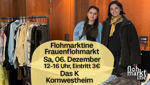 Flohmarktine Frauenflohmarkt / Mädchenflohmarkt!😍 Sa, 06. Dezember, Das K Kornwestheim