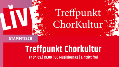 Treffpunkt Chorkultur