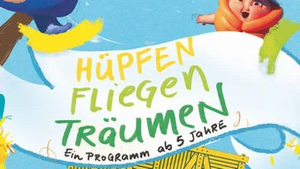 Hüpfen, Fliegen, Träumen