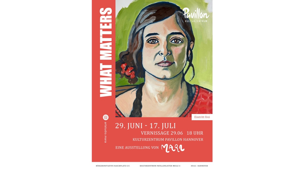WHAT MATTERS Kunstausstellung Pavillon Hannover
