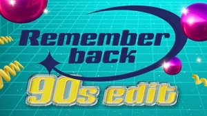 REMEMBER BACK - 90s Edit