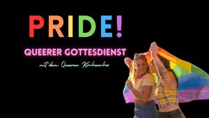 PRIDE! Queerer Gottesdienst