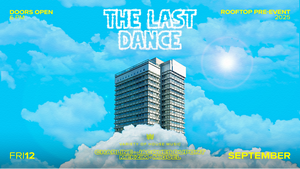 THE LAST DANCE - ROOFTOP PRE-EVENT