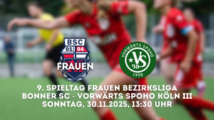 9. Spieltag Frauen Bezirksliga Bonner SC - Vorwärts Spoho Köln III