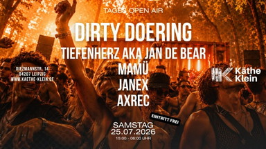 Käthe´s DAY OA - Sat.25.07.2026 - DIRTY DOERING & Local Heros
