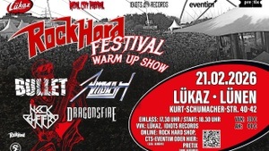 ROCK HARD Festival Warm Up Show: BULLET - AMBUSH - NECK CEMETERY - DRAGONSFIRE