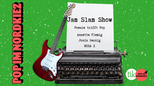 Pop im Nordkiez präsentiert: Jam Slam Show