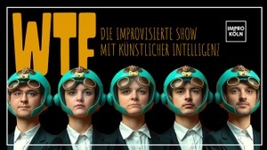 WTF - die improvisierte Show mit Künstlicher Intelligenz