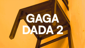 GAGA DADA 2 - Objekte zwischen Kunst und Design (Midissage)