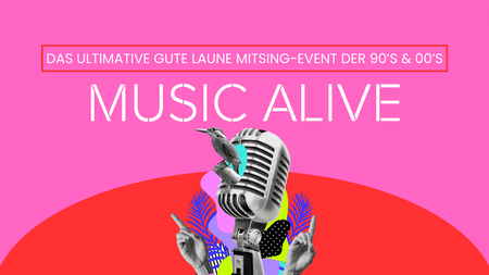 Music Alive - das ultimative gute Laune Mitsing-Event