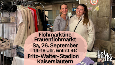 Flohmarktine Frauenflohmarkt! Sa, 26. September Fritz-Walter-Stadion Kaiserslautern