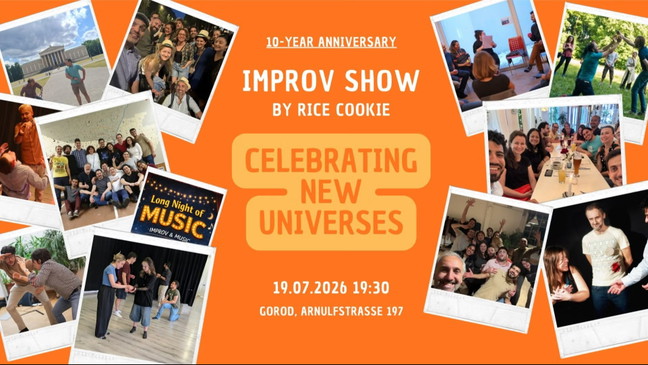 Rice Cookie Improv - 10 Years Anniversary Show - CELEBRATING NEW UNIVERSES