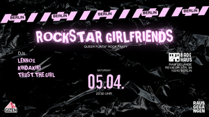 ROCKSTAR GIRLFRIENDS (BERLIN) - Queer FLINTA* Rock Party