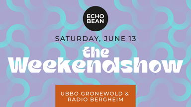 THE WEEKEND SHOW with Ubbo Gronewold & Radio Bergheim