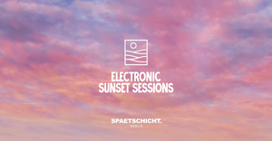 Electronic Sunset Sessions [Live] @ETAGE ACHT + Private Rooftop