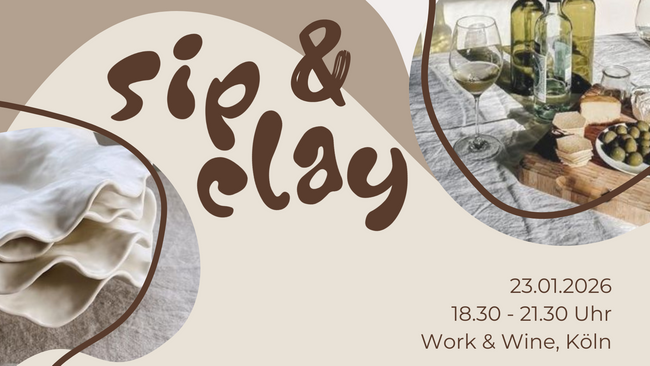 Sip & Clay - Töpferworkshop mit Weinverkostung
